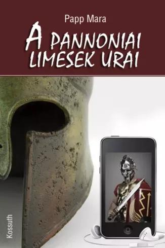 A pannoniai limesek urai (e-könyv)