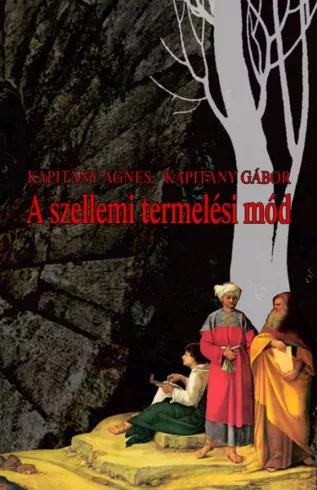 A szellemi termelési mód (e-könyv)