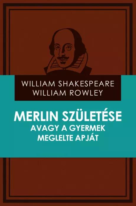 Merlin születése avagy a gyermek meglelte apját (e-könyv)