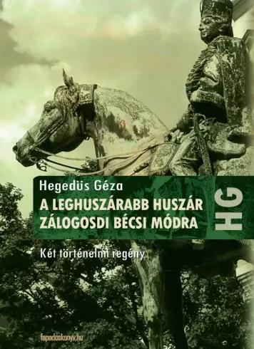 A leghuszárabb huszár, Zálogosdi bécsi módra (e-könyv)
