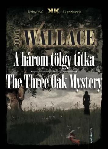A három tölgy titka - The Three Oak Mystery (e-könyv)