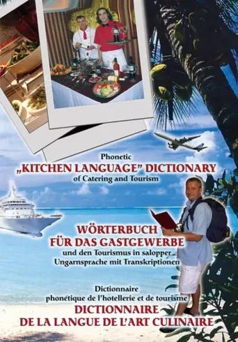 Phonetic Kitchen Language Dictionary of Catering and Tourism (e-könyv)