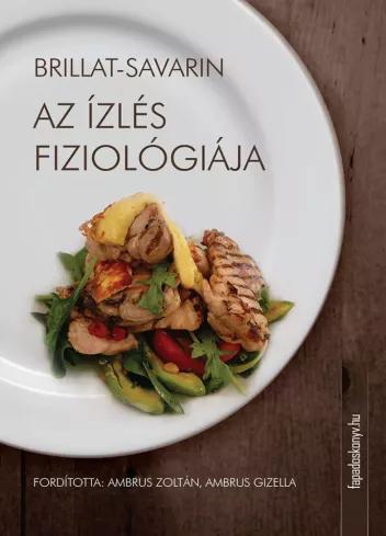Az ízlés fiziológiája (e-könyv)