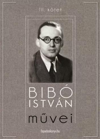 Bibó István mûvei III. kötet (e-könyv)