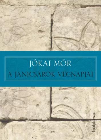 A janicsárok végnapjai (e-könyv)