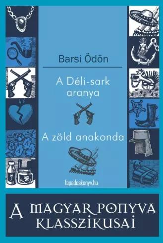 A Déli-sark aranya, A zöld anakonda (e-könyv)