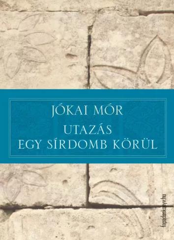 Utazás egy sírdomb körül (e-könyv)