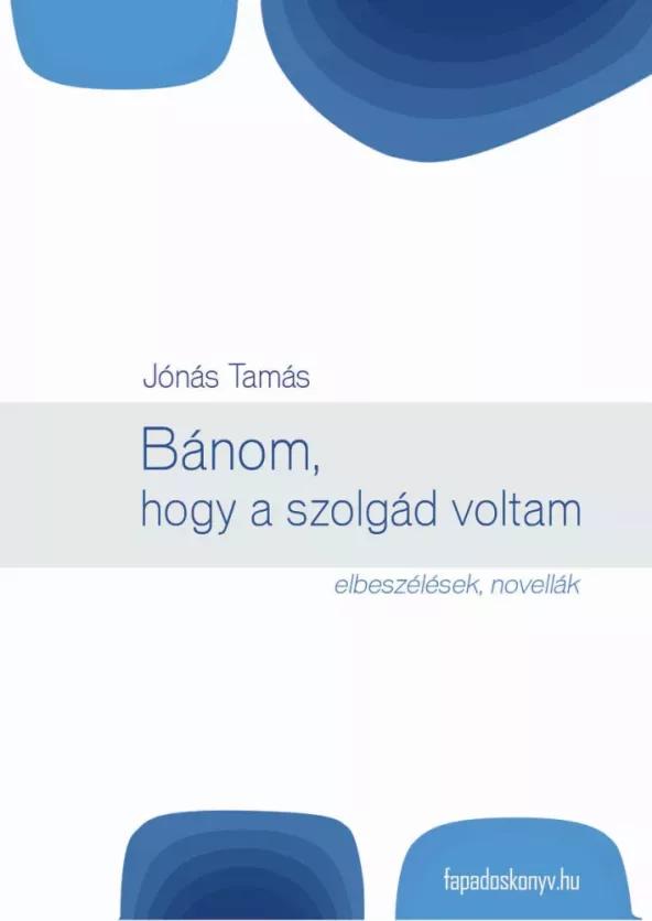 Bánom, hogy a szolgád voltam (e-könyv)