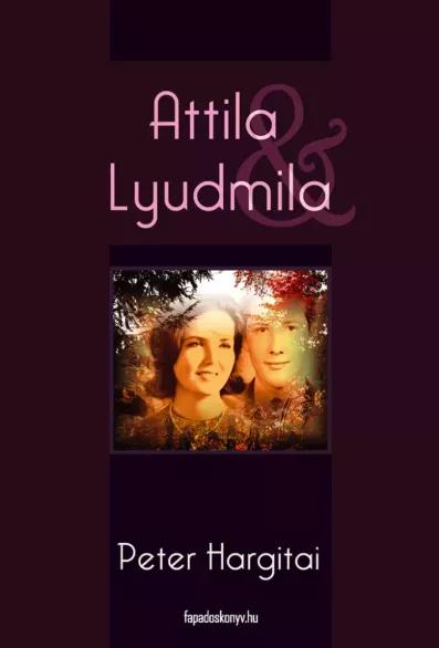 Attila & Lyudmila (e-könyv)