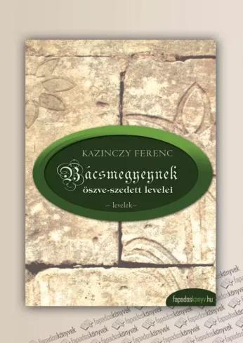 Bácsmegyeynek öszve-szedett levelei, Bácsmegyeinek gyötrelmei (e-könyv)