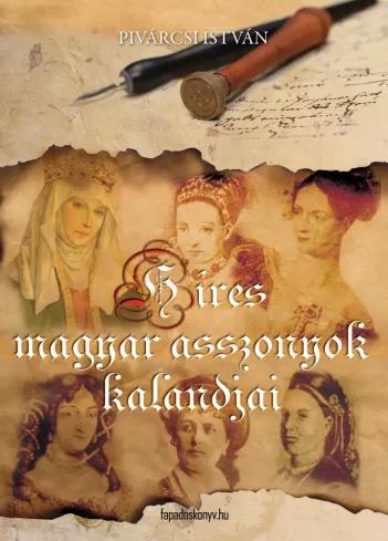 Híres magyar asszonyok kalandjai (e-könyv)