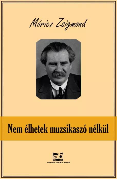 Nem élhetek muzsikaszó nélkül (e-könyv)
