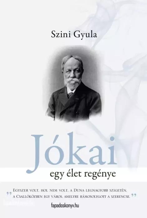 Jókai - Egy élet regénye (e-könyv)