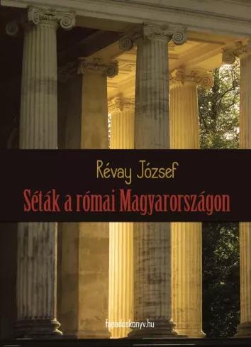 Séták a római Magyarországon (e-könyv)