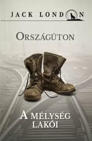 Országúton / A mélység lakói (e-könyv)