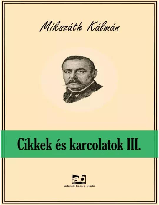 Cikkek és karcolatok III. (e-könyv)