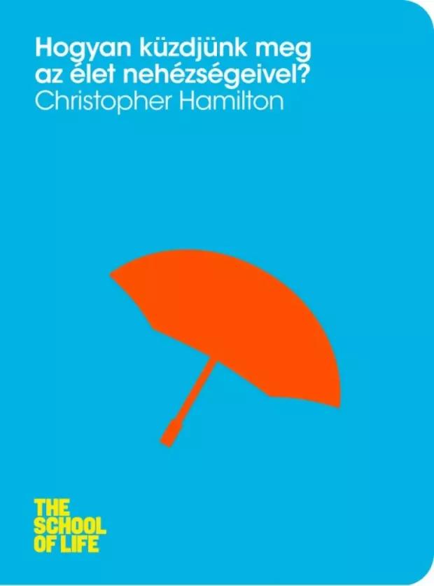 Hogyan küzdjünk meg az élet nehézségeivel? (e-könyv)