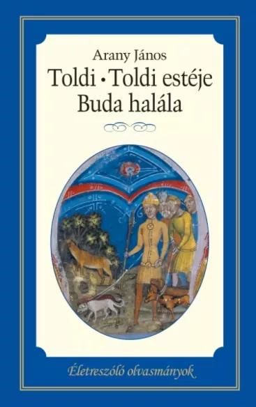 Toldi - Toldi estéje - Buda halála (e-könyv)