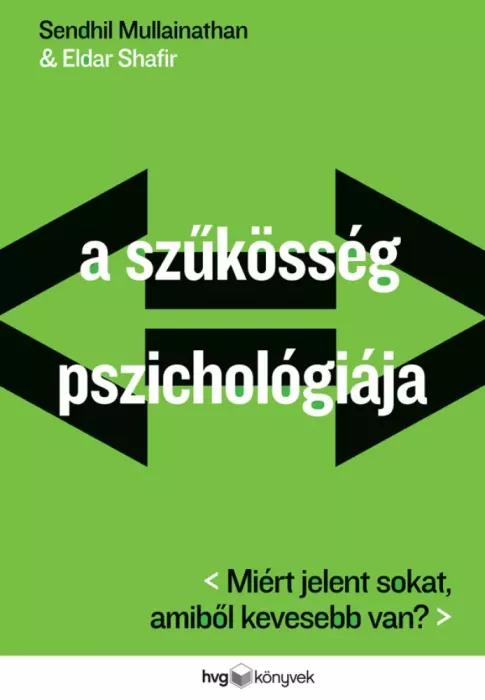 A szűkösség pszichológiája (e-könyv)