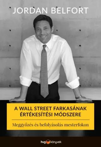 A Wall Street farkasának értékesítési módszere (e-könyv)
