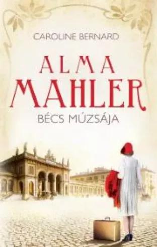 Alma Mahler, Bécs múzsája (e-könyv)