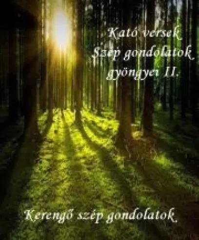Kató versek - Szép gondolatok gyöngyei II. (e-könyv)
