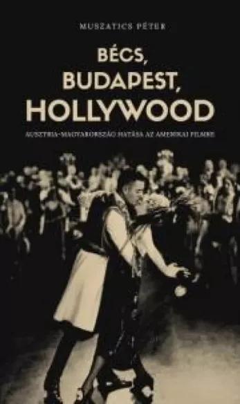 Bécs, Budapest, Hollywood (e-könyv)