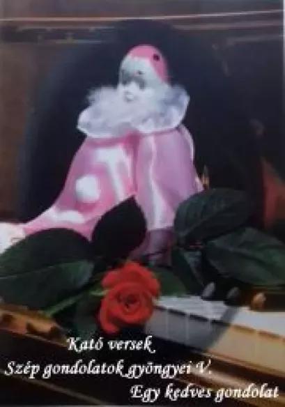 Kató versek - Szép gondolatok gyöngyei V. (e-könyv)