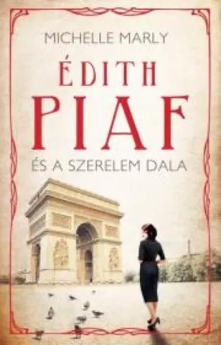 Édith Piaf és a szerelem dala (e-könyv)