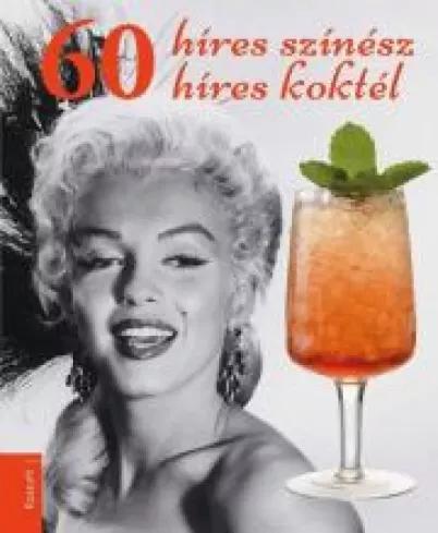 60 híres színész, 60 híres koktél (e-könyv)