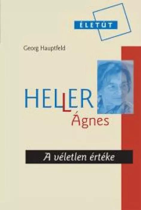 Heller Ágnes - A véletlen értéke (e-könyv)