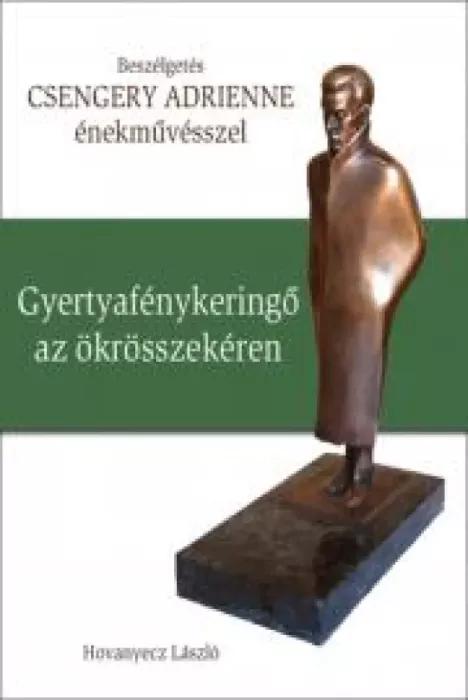 CSENGERY ADRIENNE - Gyertyafénykeringő az ökrösszekéren (e-könyv)