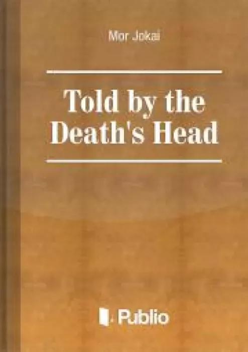 Told by the Deaths Head (e-könyv)