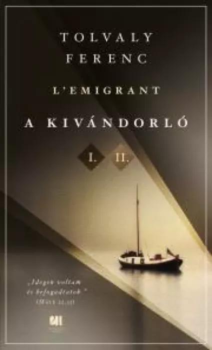 A kivándorló I–II. (e-könyv)