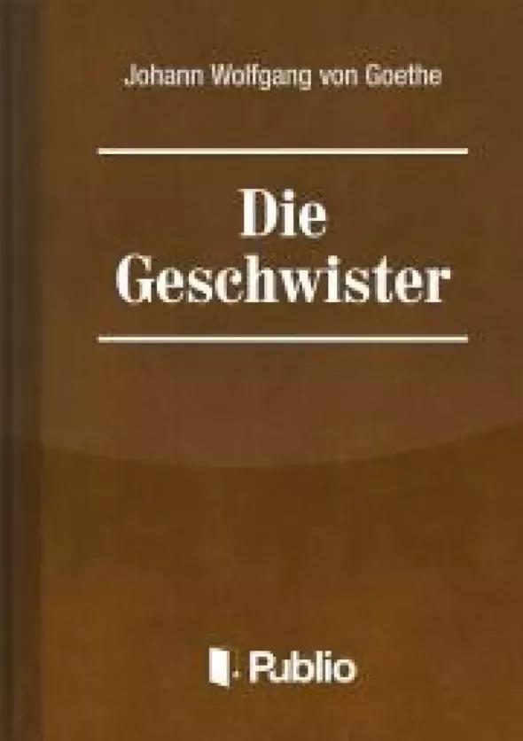 Die Geschwister-Ein Schauspiel in einem Akt (e-könyv)