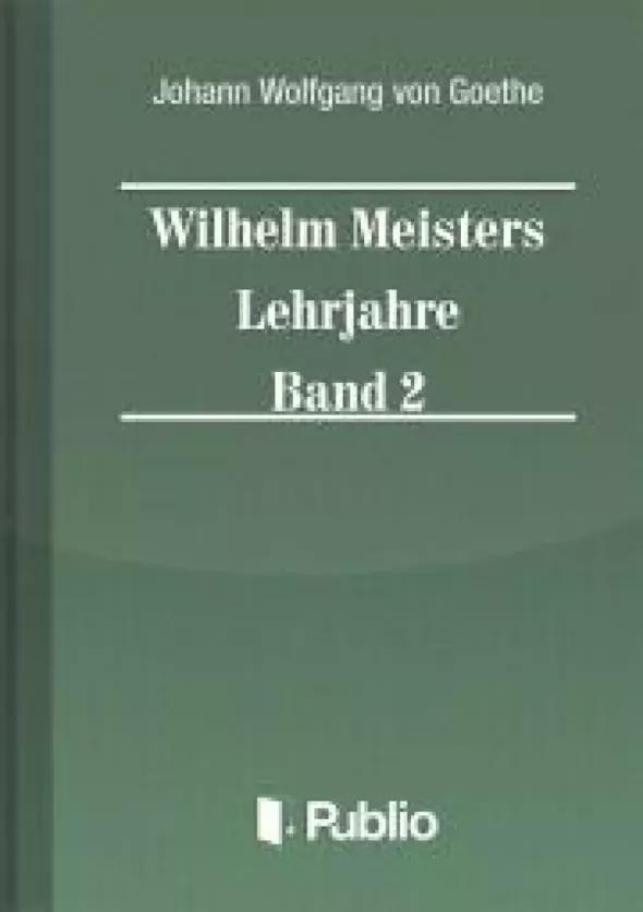 Wilhelm Meisters Lehrjahre Band 2 (e-könyv)