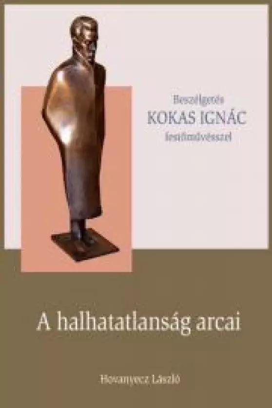 KOKAS IGNÁC - A halhatatlanság arcai (e-könyv)