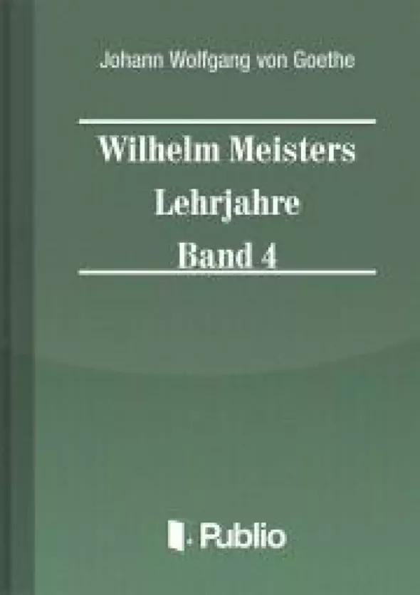 Wilhelm Meisters Lehrjahre  Band 4 (e-könyv)