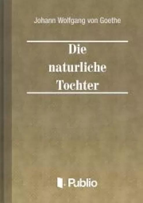 Die natuerliche Tochter (e-könyv)