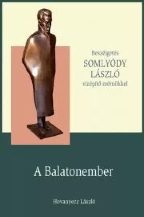 SOMLYÓDY LÁSZLÓ - A Balatonember (e-könyv)