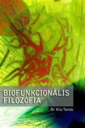 Biofunkcionális filozófia (e-könyv)