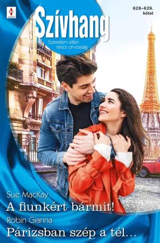 Szívhang 628.-629. - A fiunkért bármit!; Párizsban szép a tél… (e-könyv)