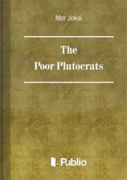 The Poor Plutocrats (e-könyv)