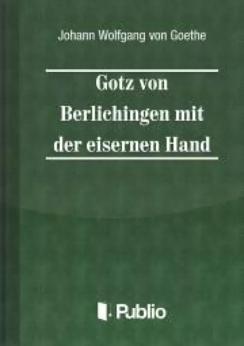 Goetz von Berlichingen mit der eisernen Hand (e-könyv)