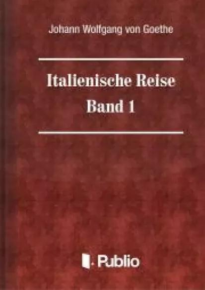 Italienische Reise  -  Band 1 (e-könyv)