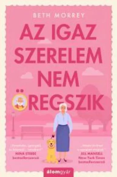 Az igaz szerelem nem öregszik (e-könyv)