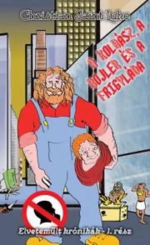 A ​kolbász, a bojler és a frigyláda (e-könyv)