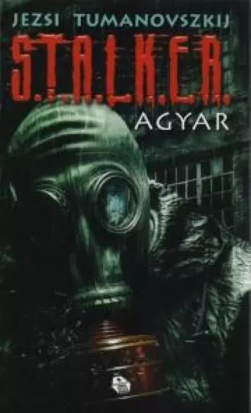 S.T.A.L.K.E.R. - Agyar (e-könyv)