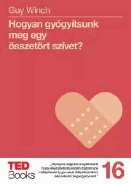Hogyan gyógyítsunk meg egy összetört szívet? (e-könyv)