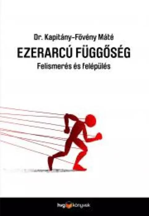 Ezerarcú függőség (e-könyv)